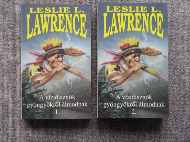 Leslie L. Lawrence A vizidisznk gynyrkrl lmodnak I-II