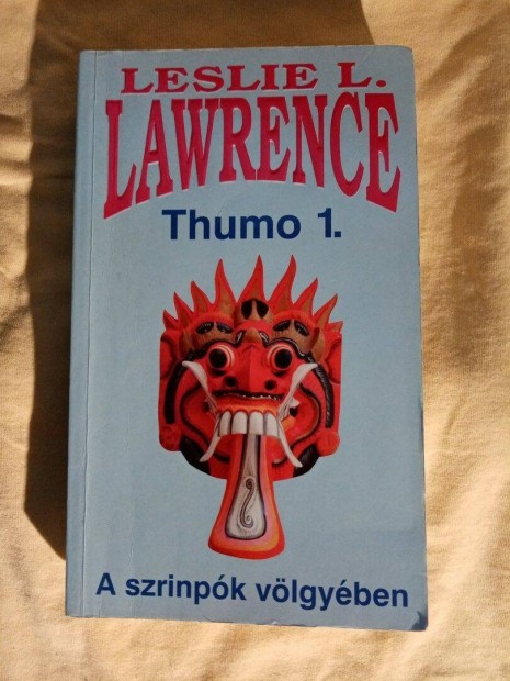 Leslie L. Lawrence: Thumo 1. A szrinpk vlgyben