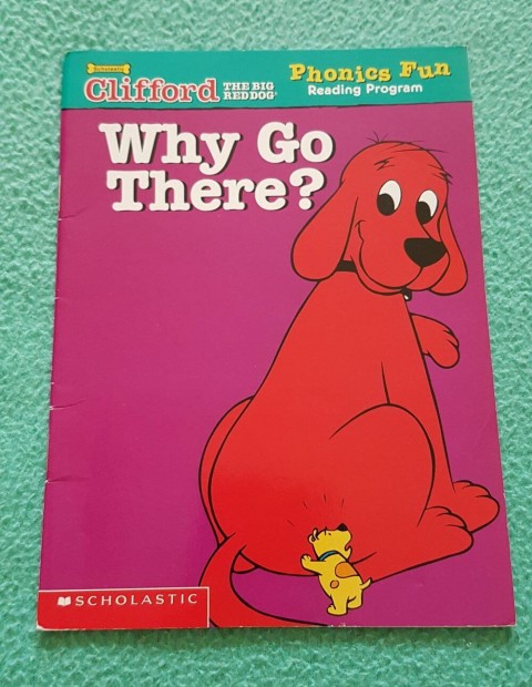 Leslie Mcguire: Clifford the big red dog - Why Go There? (angol)