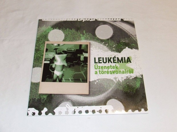 Leukmia: zenetek a trsvonalrl - ritka punk / HC bakelit lemez