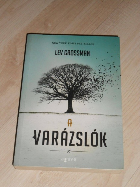 Lev Grosman: A varzslk (Varzsl trilgia 1.)