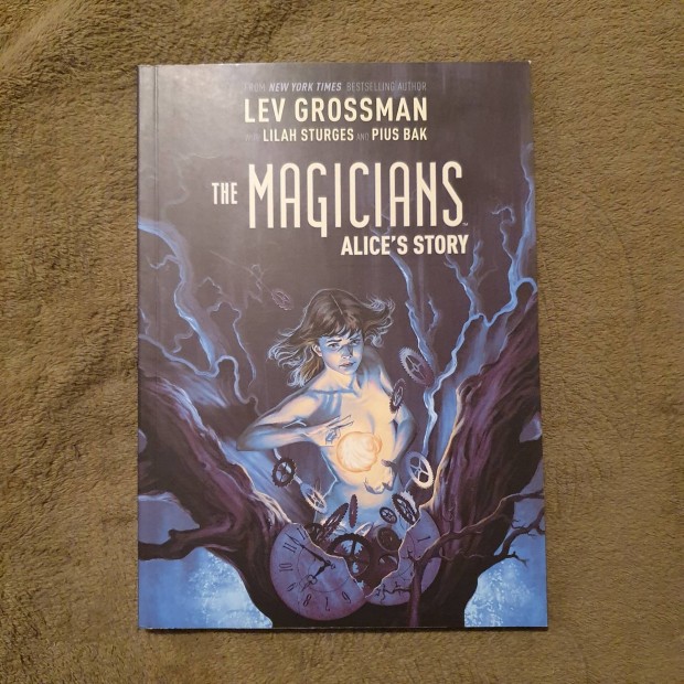 Lev Grossman: The Magicians - Alice's Story kpregny