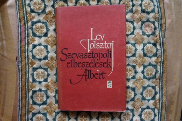 Lev Tolsztoj : Szevasztopoli elbeszlsek - Albert