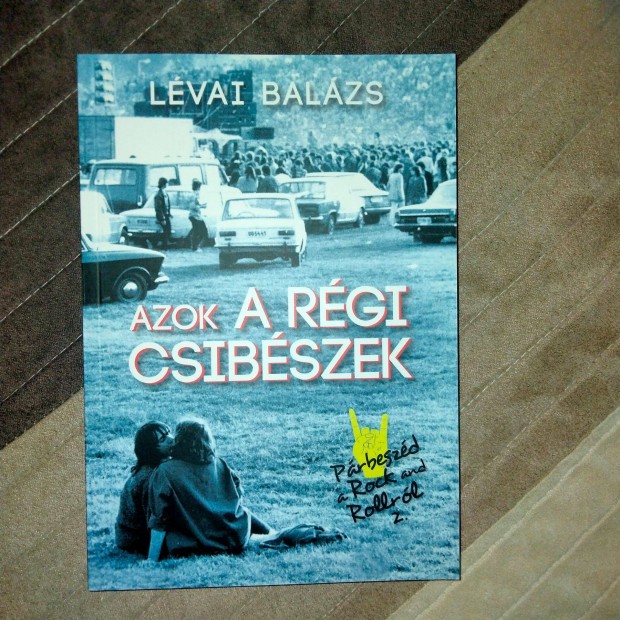 Lvai Balzs : Azok a rgi csibszek