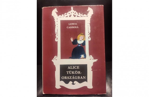 Lewis Carroll: Alice Tkrorszgban