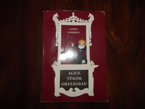 Lewis Carroll: Alice Tkrorszgban