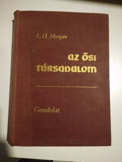 Lewis H. Morgan - Az si trsadalom