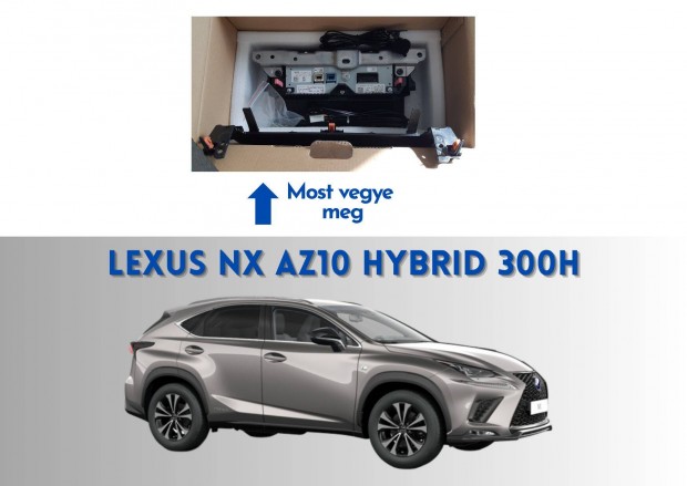 Lexus NX Az10 Hybrid 300h Multimédia navigáció kijelző 10R030448