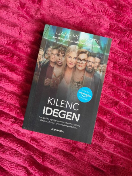 Liane Moriarty - Kilenc idegen (Nine Perfect Strangers)