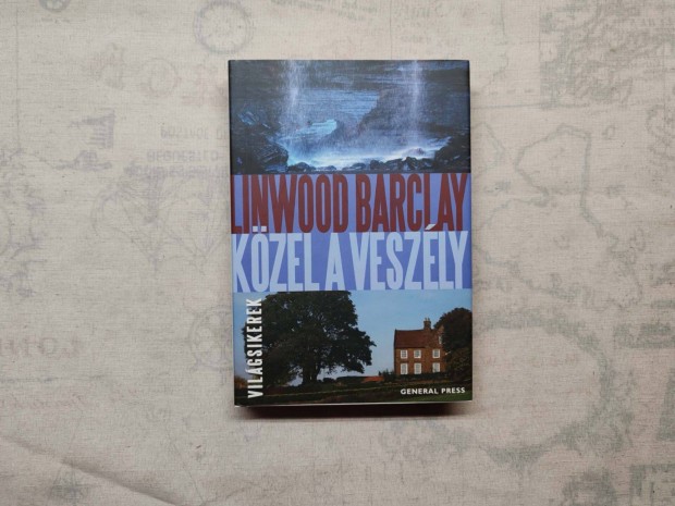 Linwood Barclay - Kzel a veszly