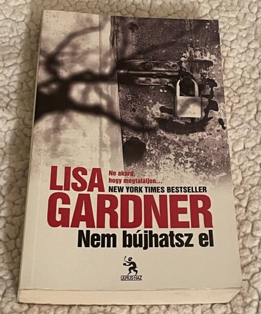 Lisa Gardner: Nem bjhatsz el