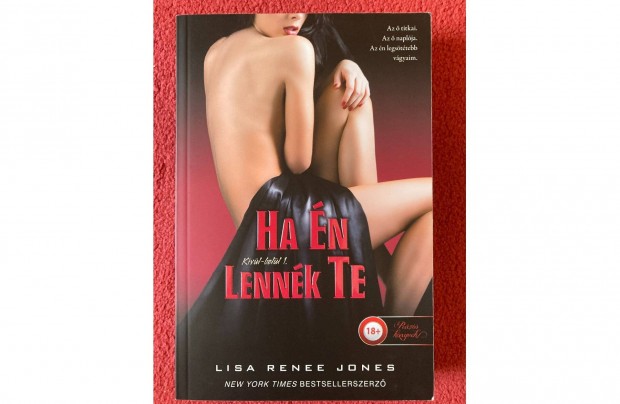 Lisa Renee Jones Kvl-bell sorozat 1.Ha n lennk te