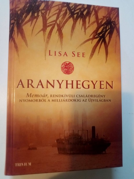 Lisa See Aranyhegyen