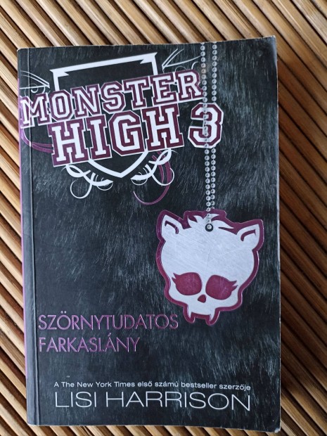 Lisi Harrison - Szrnytudatos farkaslny - Monster High 3