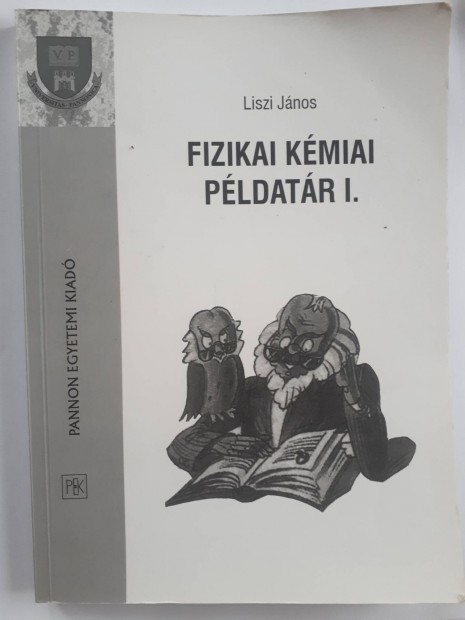 Liszi Jnos: Fizikai kmiai pldatr I. (1994) 