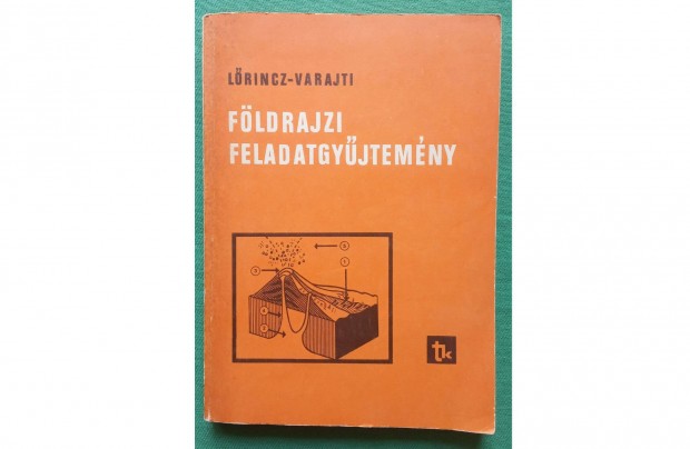 Lrincz Andrs, Varajti Kroly: Fldrajzi feladatgyjtemny (1978)