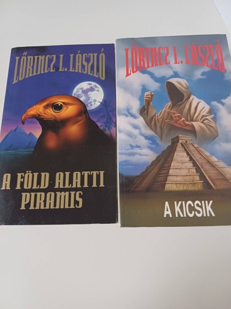 Lrincz L. Lszl: A kicsik; A fld alatti piramis