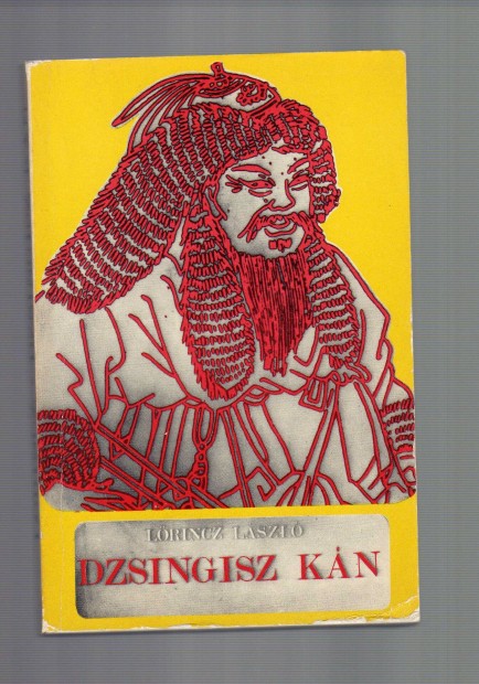 Lőrincz L. László: Dzsingisz kán - első kiadás