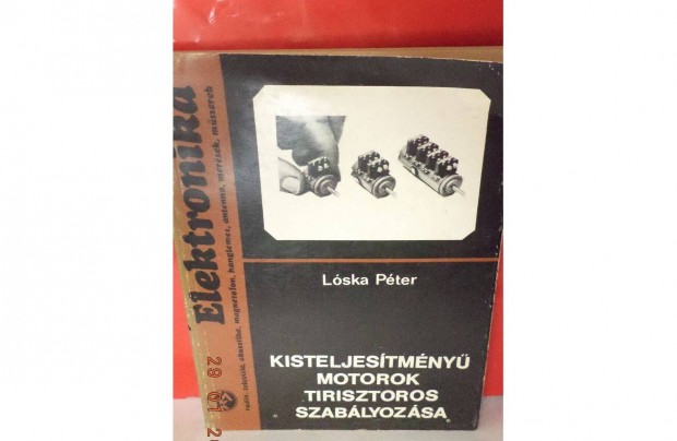 Losk Pter: Kisteljestmny motorok tranzisztoros szablyozsa