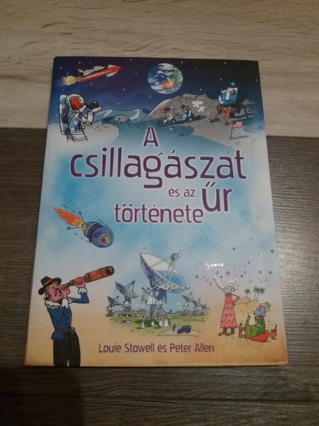 Louie Stowell: A csillagszat s az r trtnete