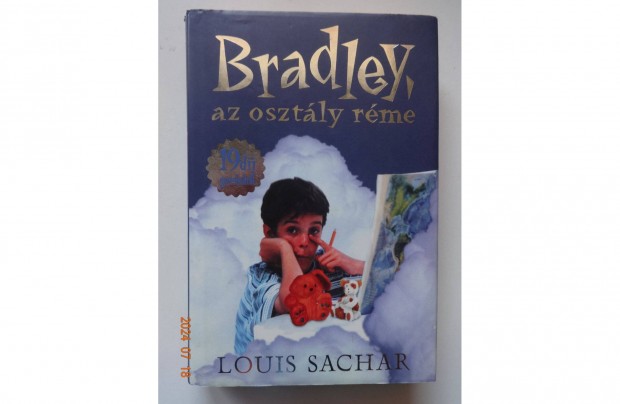 Louis Sachar: Bradley, Az Osztly Rme - gyermekregny