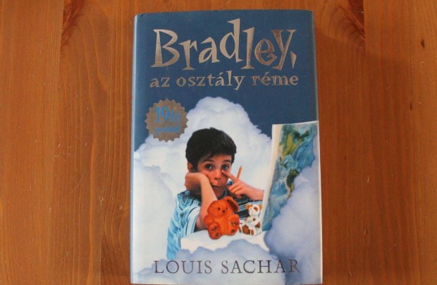Louis Sachar - Bradley, az osztály réme