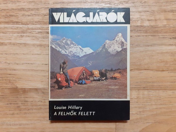 Louise Hillary: A felhk felett (Vilgjrk sorozata, 117.)