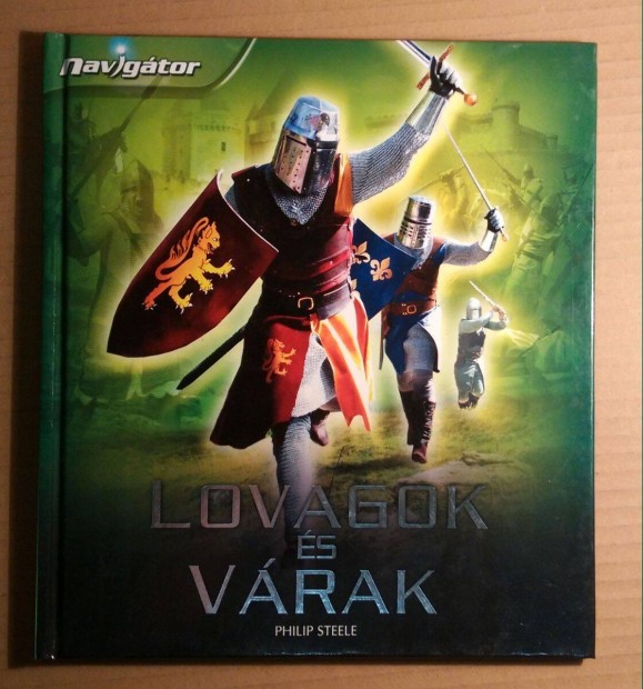 Lovagok s Vrak (Philip Steele) 2011 (jszer) 9kp+tartalom