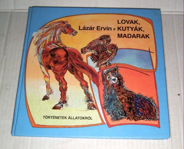 Lovak, Kutyk, Madarak (Lzr Ervin) 1990 (foltmentes) 7kp+tartalom