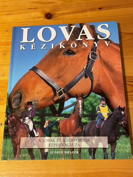 Lovas kziknyv - A lovak s a lovas sportok kpes kalauza