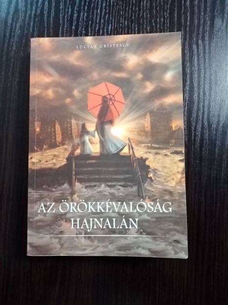 Lucian Cristescu - Az rkkvalsg hajnaln