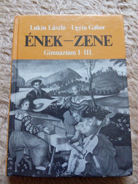 Lukin Lszl-Ugrin Gbor: nek-zene gimnzium I-III. knyv elad!