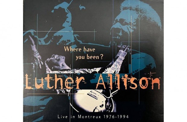 Luther Allison: Where have you been? Live in Montreux 1976-1994 CD