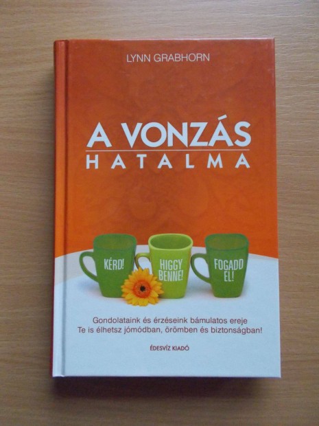 Lynn Grabhorn, A vonzs hatalma