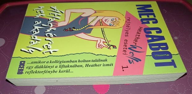 MEG Cabot knyv, Heather Wells rejtlyes esetei 1.