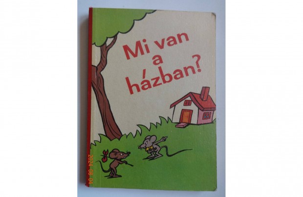 MI Van A Hzban? - kemny lapos rgi meseknyv, lapoz (1986)