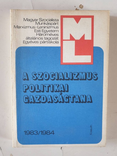 MSzMP Esti Egyetem - A szocializmus politikai gazdasgtana