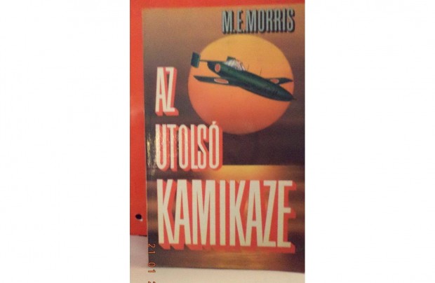 M.E. Morris: Az utols kamikaze