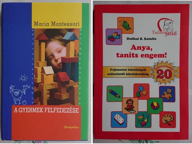M.Montessori-A gyeremek felefedezése És Deákné-Anya, taníts engem Új k