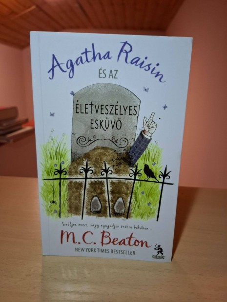 M. C. Beaton: Agatha Raisin s az letveszlyes eskv