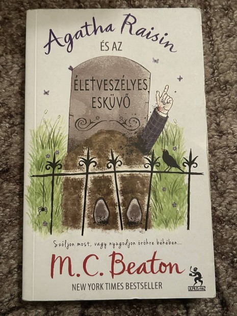 M. C. Beaton: Agatha Raisin s az letveszlyes eskv