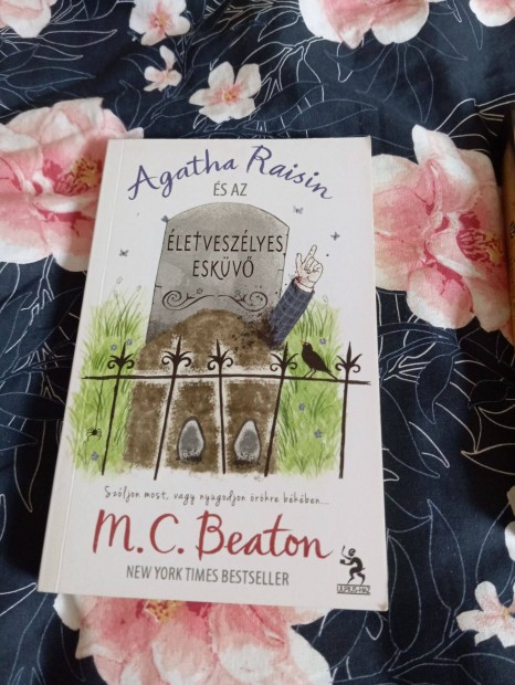 M. C. Beaton: Agatha Raisin s az letveszlyes eskv