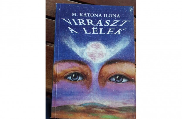 M. Katona Ilona - Virraszt a llek