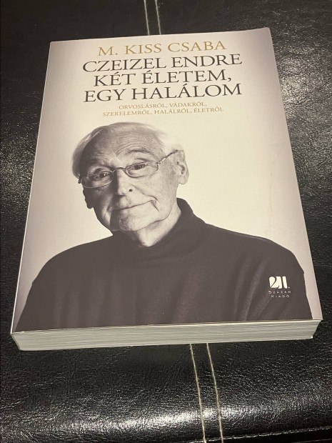 M. Kiss Csaba: Czeizel Endre Két életem, egy halálom
