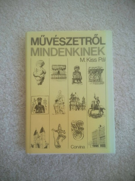 M. Kiss Pl: Mvszetrl mindenkinek