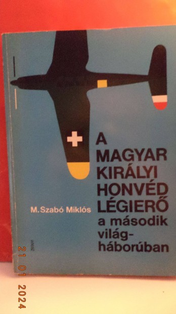 M. Szab Mikls: A Magyar Kirlyi Honvd Lgier a II. vh.-ban