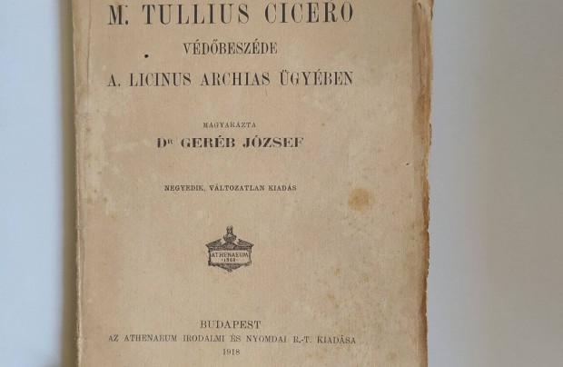 M. Tullius Cicero vdbeszde A. Licinus Archias gyben 1918