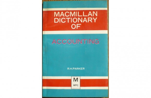 Macmillan Dictionary of Accounting - angol szmviteli sztr