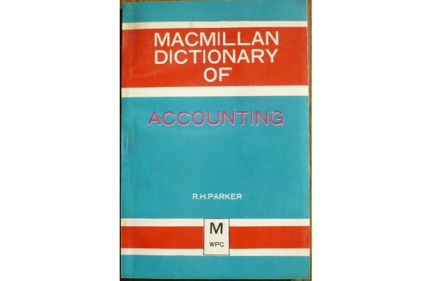 Macmillan Dictionary of Accounting - angol szmviteli sztr