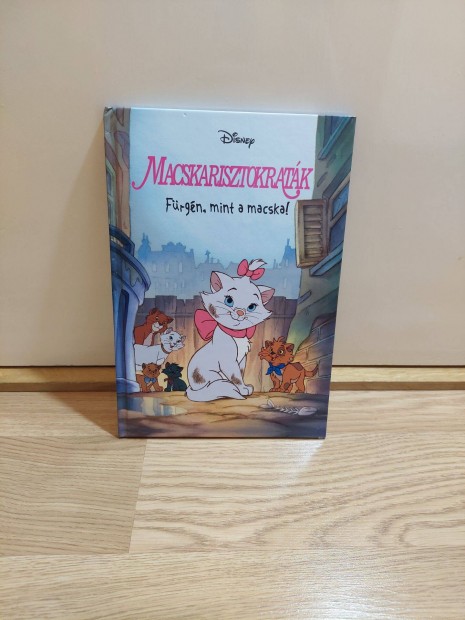 Macskarisztokratk Frgn, mint a macska! Disney meseknyv, knyv